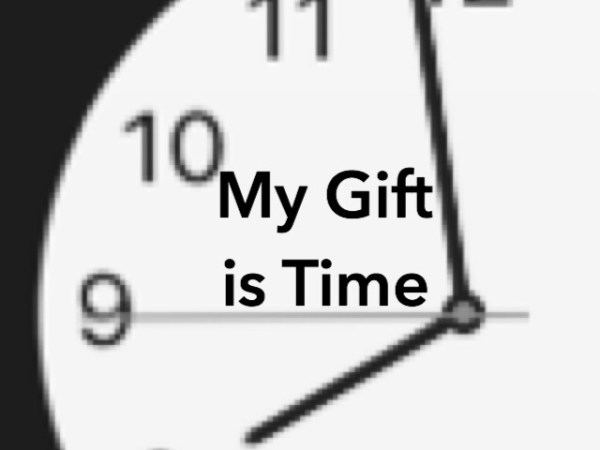 My Gift is&nbsp;Time