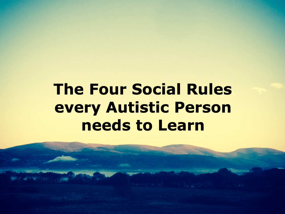 The Four Social Rules every Autistic Person needs to&nbsp;Learn