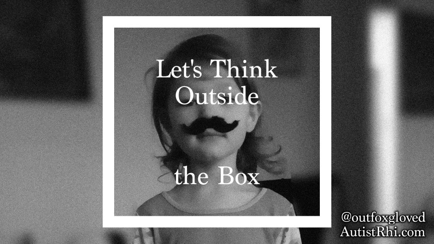 Let’s Think Outside the&nbsp;Box…