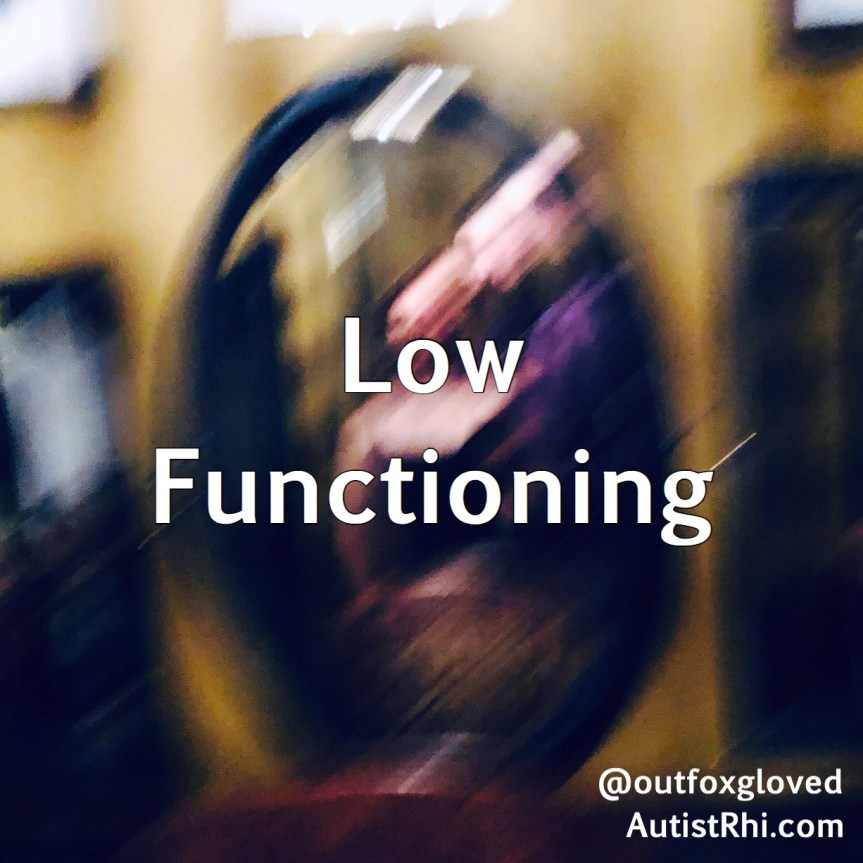 Low Functioning
